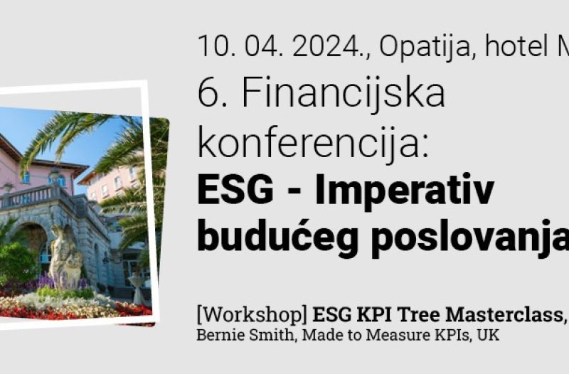 Vrgorac - grad-vrgorac.net - 6. Financijska konferencija, ESG - Imperativ budućeg poslovanja, 10.04.2024., Opatija
